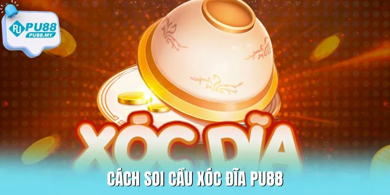 cach-soi-cau-xoc-dia-PU88-thumb