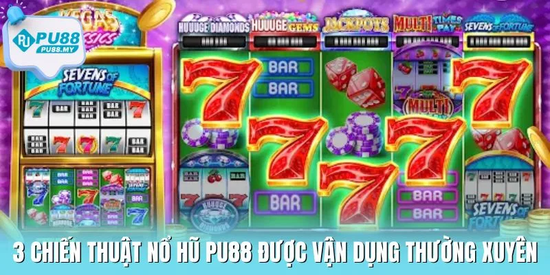 chien-thuat-no-hu-PU88-3-cach