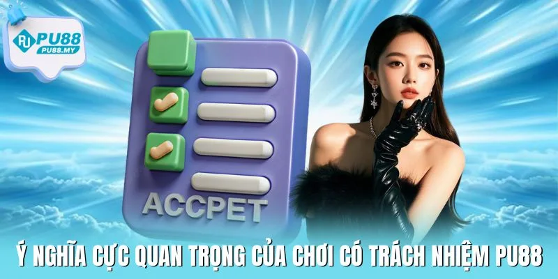 choi-co-trach-nhiem-PU88-y-nghia