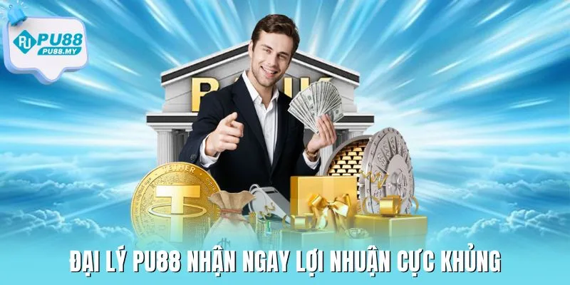 dai-ly-PU88-loi-nhuan