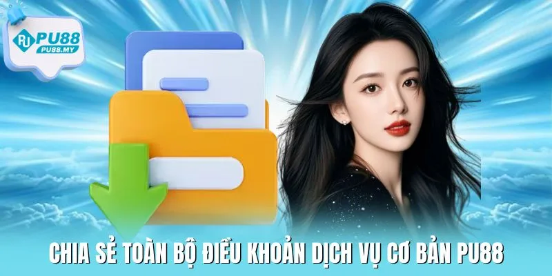 dieu-kien-dieu-khoan-PU88-quy-dinh