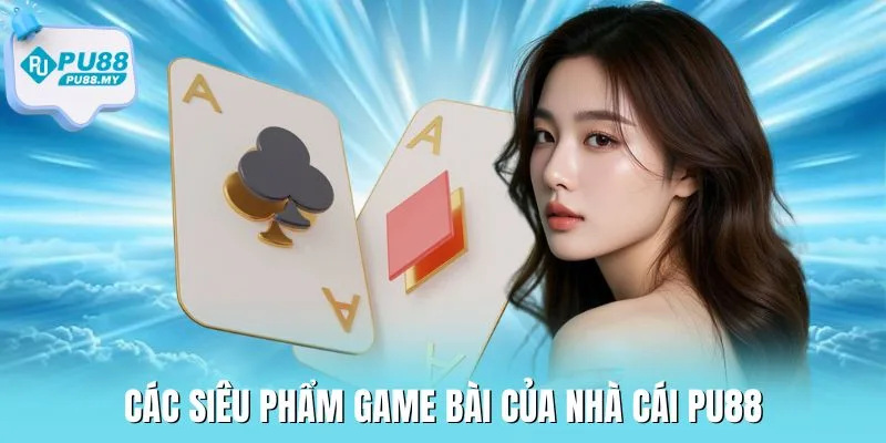 game-bai-PU88-tro-choi (2)