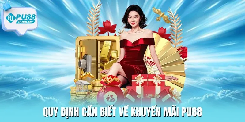 khuyen-mai-PU88-quy-dinh