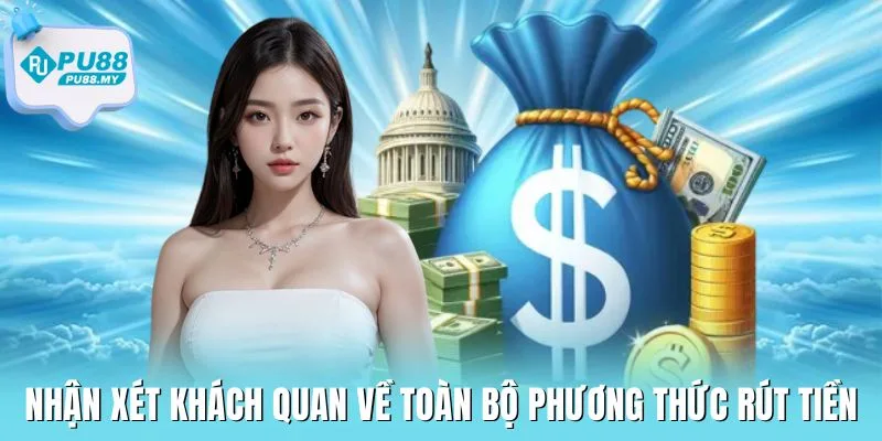 rut-tien-PU88-nhan-xet-khach-quan