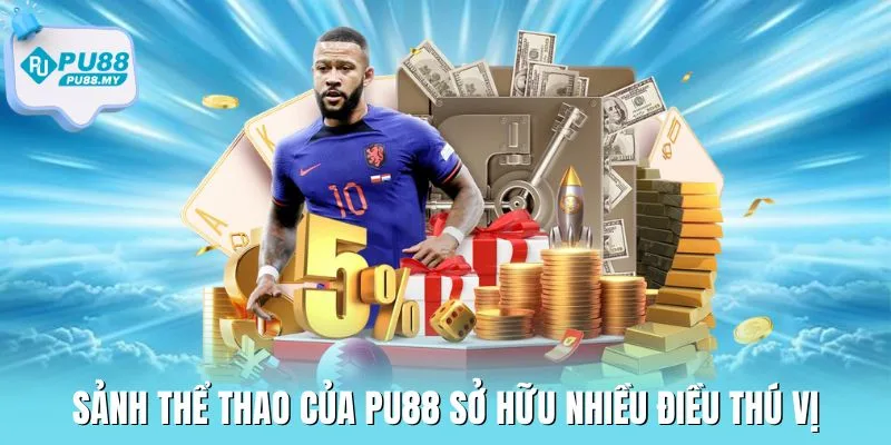 the-thao-PU88-thu-vi